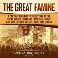 Great_Famine__A_Captivating_Guide_to_the_History_of_the_Great_Hunger_in_Ireland_From_1845_to_1849