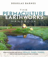 The_Permaculture_Earthworks_Handbook