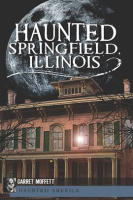 Haunted_Springield__Illinois