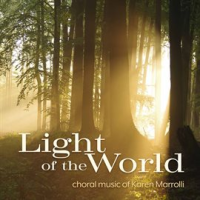Light_Of_The_World__Choral_Music_Of_Karen_Marrolli