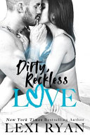 Dirty__reckless_love